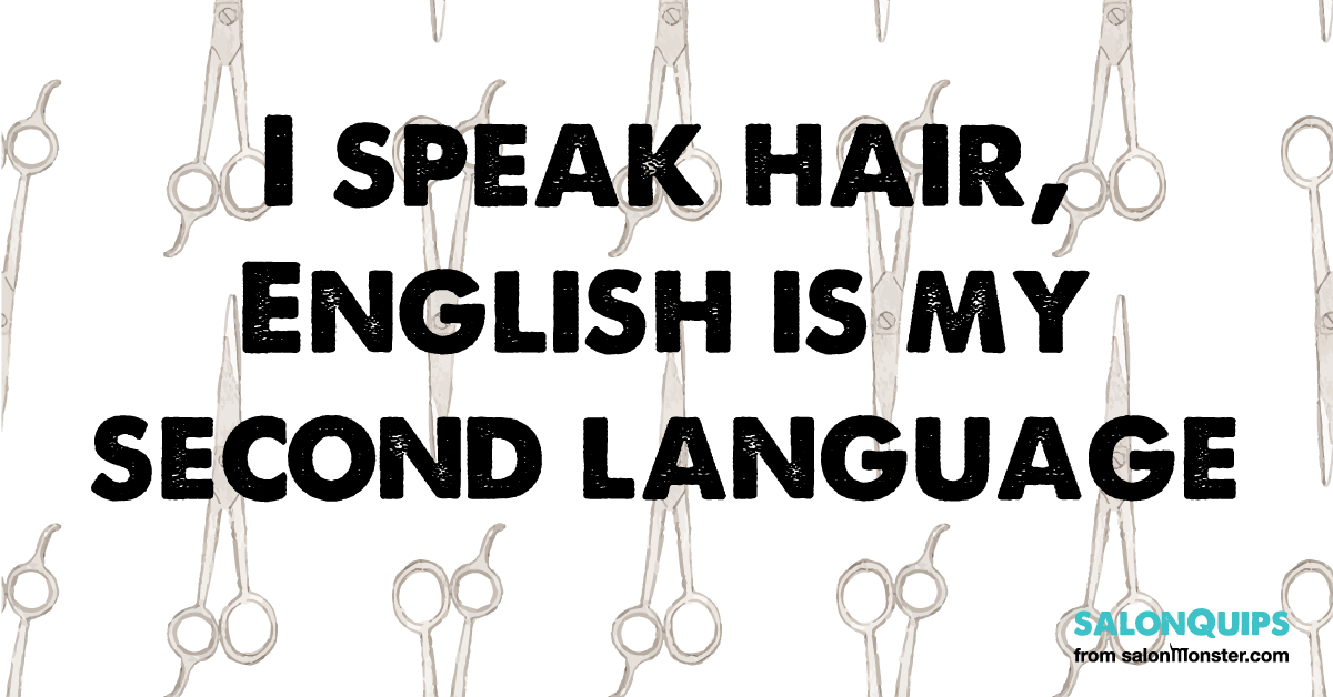 I-speak-hair-English-is-my-second-language.png
