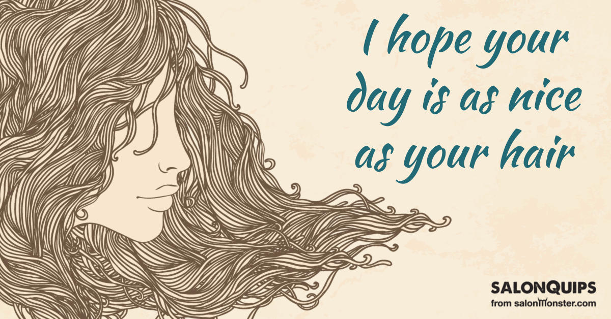 I-hope-your-day-is-as-nice-as-your-hair.jpg